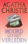 Agatha Christie // Moord Uit Het Verleden (luitingh 1)