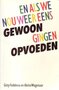 Gitty Feddema // En als we nou weer eens gewoon gingen opvoeden (H & W)