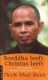 Thich Nhat Hanh // Boeddha leeft, Christus leeft (Muntinga)
