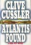 Clive Cussler // Atlantis Found (Putnam)