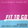 S. Tourles // Fit to go (forte)