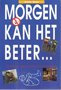 Guido Maas // Morgen kan het beter... 