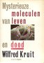 Wilfred Kruit // Mysterieuze moleculen van leven en dood (aramith)