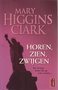 Mary Higgins Clark /////Horen, zien, zwijgen(poema)