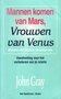 John Gray//Mannen komen van Mars, vrouwen van Venus(spectrum)