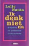 Lolle Nauta // Ik denk niet na (gennep)
