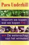 Paco Underhill // Waarom we kopen wat we kopen (boekerij)