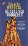 Eduardo Mendoza // Stad der wonderen (Muntinga)