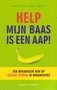  Patrick Van Veen // Help, mijn baas is een aap!