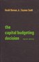 Harold Bierman, Jr.& Seymour Smidt // The capital budgeting decision (macmillan)