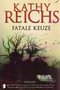 Kathy Reichs////Fatale keuze (boekerij)