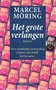  Marcel Moring // Het grote verlangen (meulenhoff)