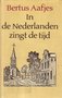 Bertus Aafjes // In de Nederlanden zingt de tijd  (Meulenhoff)