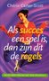  Chérie Carter-Scott // Als succes een spel is, dan zijn dit de regels (Forum)
