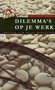  Peter Schalk // Dilemma's Op Je Werk