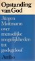 Jürgen Moltmann // Opstanding van God (Ambo)
