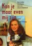  Nynke Schaap // Kon Je Maar Even Mij Zijn...