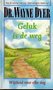 Wayne W. Dyer// Geluk is de weg(bruna)