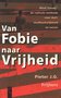 Pieter J.G. Frijters//Van fobie naar vrijheid(Archipel) 