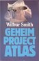 Wilbur Smith ////Geheim project Atlas(parel)