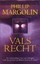 Phillip Margolin///Valsrecht (meulenhof)