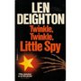 Len Deighton////Twinkle, Twinkle Little Spy(panthe