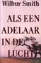 Wilbur Smith/// Als een Adelaar in de Lucht(parel)