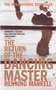 Henning Mankell///The Return Of The Dancing Master