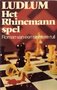 Robert Ludlum /////Het Rhinemann spel (veen)