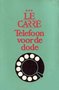 John le Carré///Telefoon voor de dode (sijthoff)