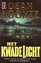 Dean R. Koontz ////Het kwade licht(poema)