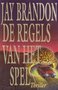 Jay Brandon////De regels van het spel(luitingh)