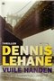 Dennis Lehane////Vuile handen (THB)