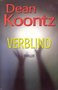 Dean Koontz//VERBLIND(luitingh)