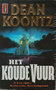 Dean Koontz///Het koude vuur(poema)