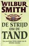 Wilbur Smith/// De Strijd om de Tand(parel)