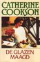 Catherine Cookson//De glazen maagd(Briljant)