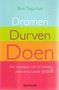  Ben Tiggelaar // Dromen, durven, doen (spectrum)