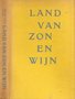 Willemina Den Hollander-Bronder//Land van zon en wijn(Kosmos) 