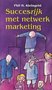 Phil H. Kleingeld // Succesrijk met netwerk marketing