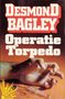 Desmond Bagley////Operatie Torpedo (elsevier)