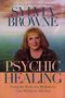 Sylvia Browne // Psychic Healing