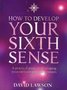 David Lawson // How to Develop Your Sixth Sense