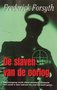 Frederick Forsyth//De slaven van de oorlog(Bruna)