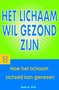  Andrew Weil // Het lichaam wil gezond zijn