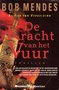 Bob Mendes//De kracht van het vuur(Meulenhoff-M)