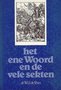 W.G. de Vries  // Het ene Woord en de vele sekten