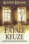 Kathy Reichs////Fatale keuze (M)