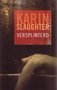 Karin Slaughter//Versplinterd(cargo)