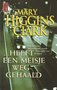 M. Higgins Clark /////Heeft een meisje weggehaald(poema) 